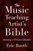 The Music Teaching Artist's Bible