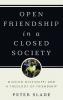 Open Friendship in a Closed Society