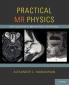 Practical MR Physics