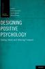 Designing Positive Psychology