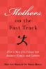 Mothers on the Fast Track