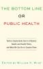 Bottom Line or Public Health