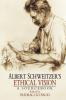 Albert Schweitzer's Ethical Vision