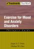 Exercise for Mood and Anxiety Disorders