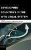 Developing Countries in the Wto Legal System