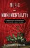 Music and Monumentality