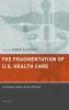 Fragmentation of U.S. Health Care