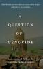 A Question of Genocide