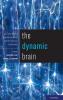 Dynamic Brain