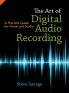 The Art of Digital Audio Recording