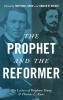 Prophet and the Reformer