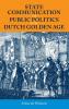State Communication and Public Politics in the Dutch Golden Age