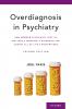 Overdiagnosis in Psychiatry