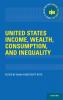 United States Income Wealth Consumption and Inequality