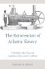 Reinvention of Atlantic Slavery