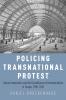 Policing Transnational Protest
