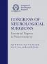 Congress of Neurological Surgeons Essential Papers in Neurosurgery