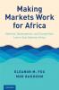 Making Markets Works for Africa