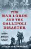 War Lords and the Gallipoli Disaster