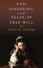 God Suffering and the Value of Free Will