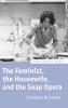The Feminist the Housewife and the Soap Opera