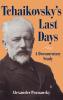 Tchaikovsky's Last Days