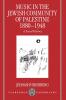 Music in the Jewish Community of Palestine 1880-1948