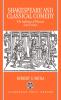 Shakespeare and Classical Comedy