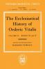 The Ecclesiastical History of Orderic Vitalis