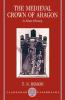 The Medieval Crown of Aragon 'a Short History'