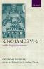 King James VI and I and His English Parliaments