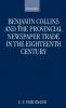 Benjamin Collins and the Provincial Newspaper Trade in the Eighteenth Century
