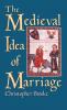 The Medieval Idea of Marriage