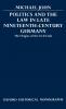 Politics and the Law in Late Nineteenth-Century Germany
