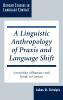 A Linguistic Anthropology of Praxis and Language Shift