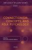 Connectionism Concepts and Folk Psychology