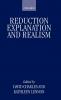 Reduction Explanation and Realism