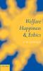 Welfare Happiness and Ethics