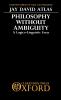 Philosophy Without Ambiguity