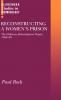 Reconstructing a Women's Prison