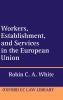 Workers Establishment and Services in the European Union