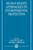 Human Rights Approaches to Environmenttal Protection