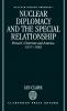 Nuclear Diplomacy and the Special Relationship