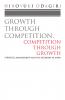 Growth Through Competition Competition Through Growth