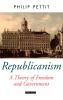 Republicanism a Theory of Freedom and Government