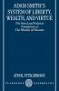 Adam Smith's System of Liberty Wealth and Virtue