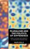 Pluralism and the Politics of Difference (State Culture and Ethnicity in Comparative Perspective)