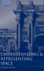 Understanding and Representing Space