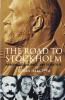 The Road to Stockholm. Nobel Prizes Science and Scientists