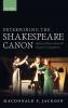DETERMINING THE SHAKESPEARE CANON C